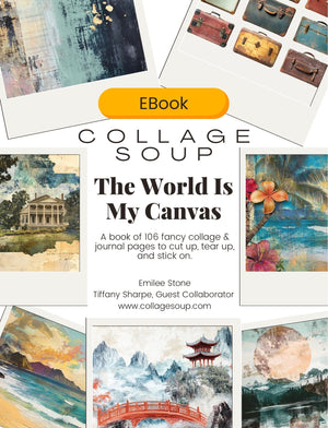 Collage Soup The World Is My Canvas eBook