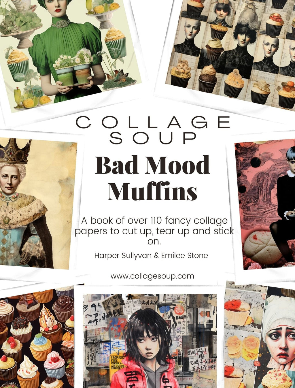 Collage Soup Bad Mood Muffins: 110 Moody Collage Papers