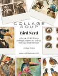 Collage Soup Bird Nerd: 140 Fancy Collage Papers of Stylishly Dressed Birds