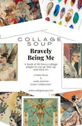 Collage Soup Bravely Being Me eBook