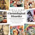 Collage Soup Chronological Disorder: Collage Soup Paperback Collection