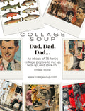Collage Soup Dad, Dad, Dad… (eBook) A Collage Celebration of Fatherhood – 75 Pages