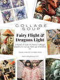 Collage Soup Fairy Flight & Dragons Light: 60-Page Collage Paperback for Fantasy Creatives