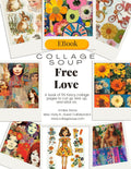 Collage Soup Free Love (eBook) 1970s-Inspired Cut-and-Paste Collage Pages – 55 Pages