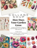 Collage Soup How Does Your Garden Grow? eBook