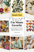 Collage Soup I'm Mom's Favorite Snack Size Paperback