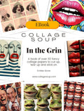 Collage Soup In The Grin (eBook) Expressive Mouths & Mischief for Mixed Media – 110+ Pages