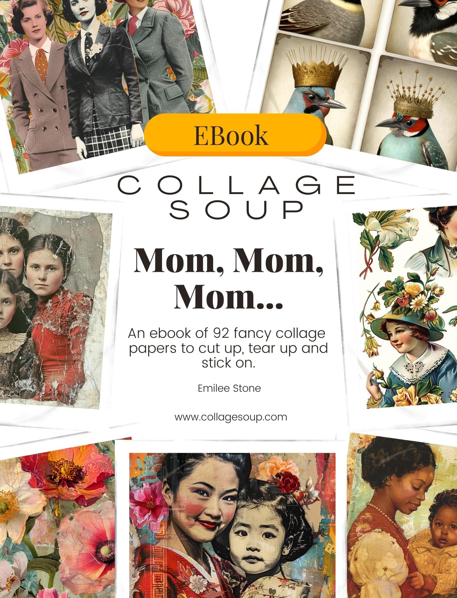 Collage Soup Mom, Mom, Mom… (eBook) Printable Motherhood-Inspired Art for Journals & Cards – 92 Pages