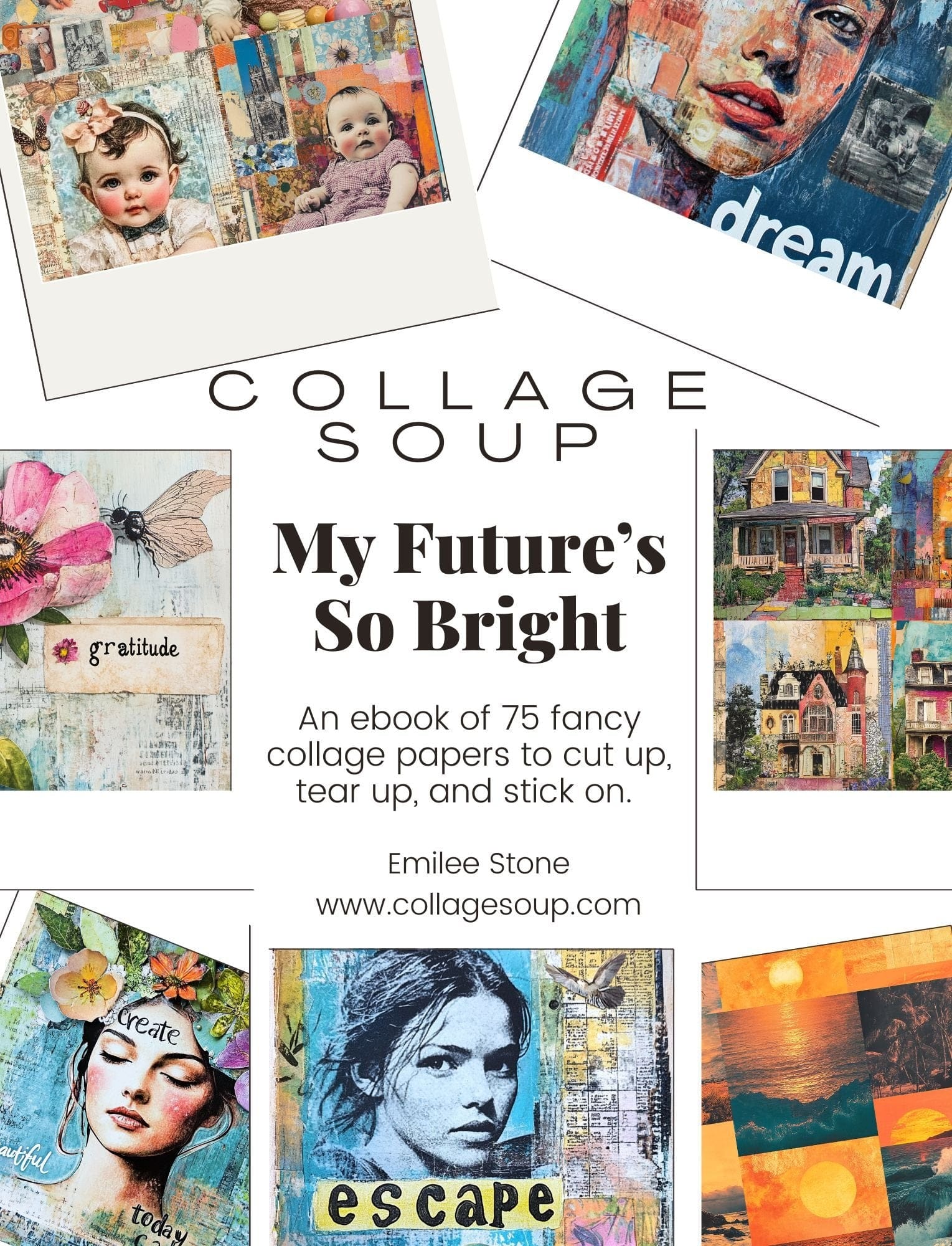 Collage Soup My Future’s So Bright: Vision Board Special Edition for 2025