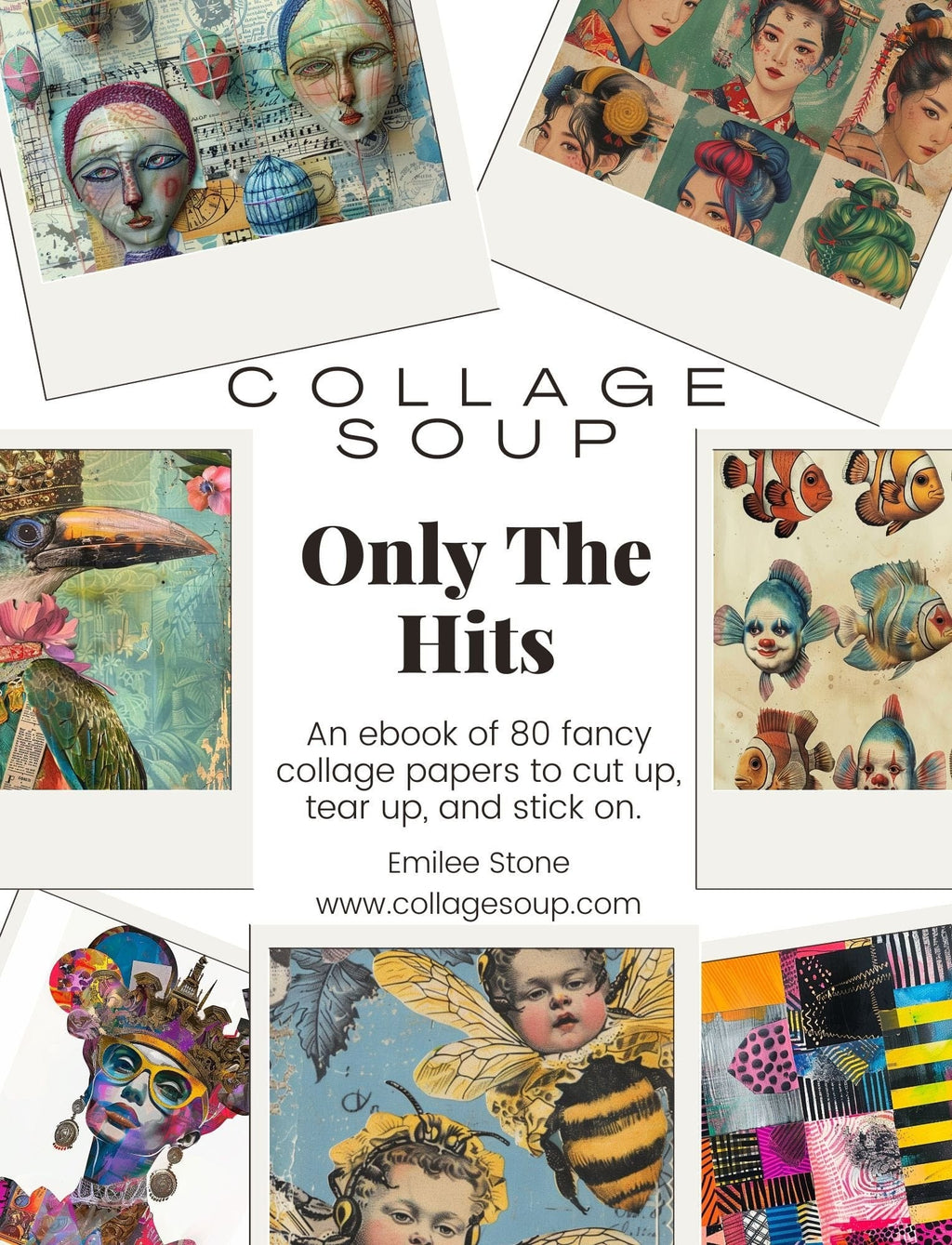 Collage Soup Only The Hits – A Special Edition Collage eBook Celebrating Fan Favorites