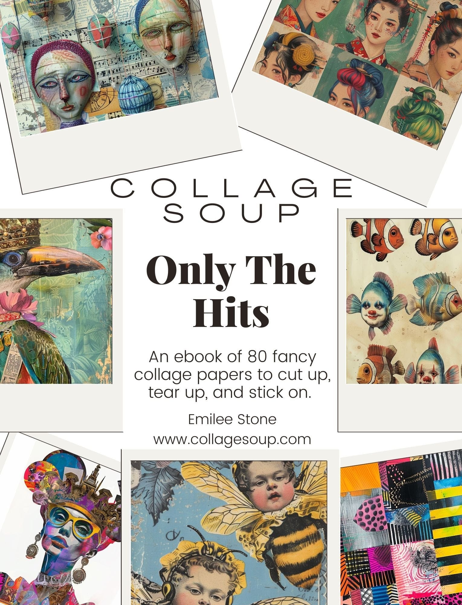 Collage Soup Only The Hits – A Special Edition Collage eBook Celebrating Fan Favorites