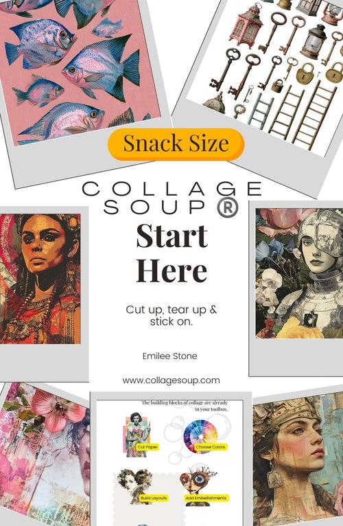 Collage Soup Start Here: A Beginner's Guide to Collage & Mixed Media Paperback