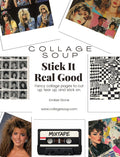 Collage Soup Stick It Real Good — 80s GenX Collage Paperback