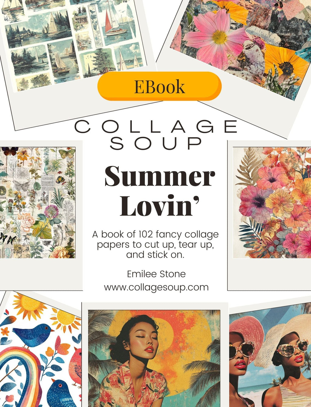 Collage Soup Summer Lovin’ (eBook) Printable Summer-Themed Collage Art – 101 Pages