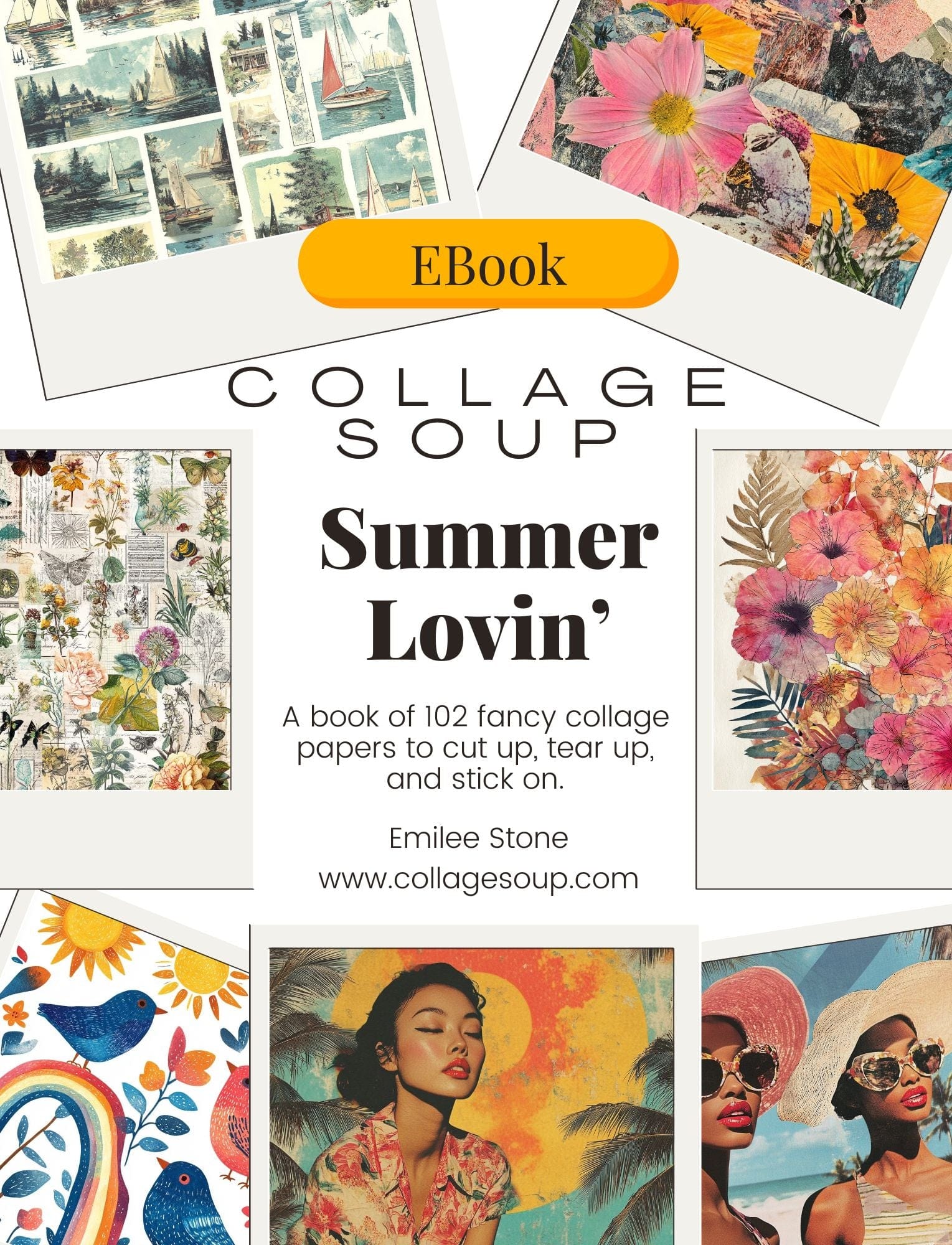 Collage Soup Summer Lovin’ (eBook) Printable Summer-Themed Collage Art – 101 Pages