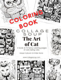 Collage Soup The Art of Cat – A Whimsical Coloring & Mixed Media Book
