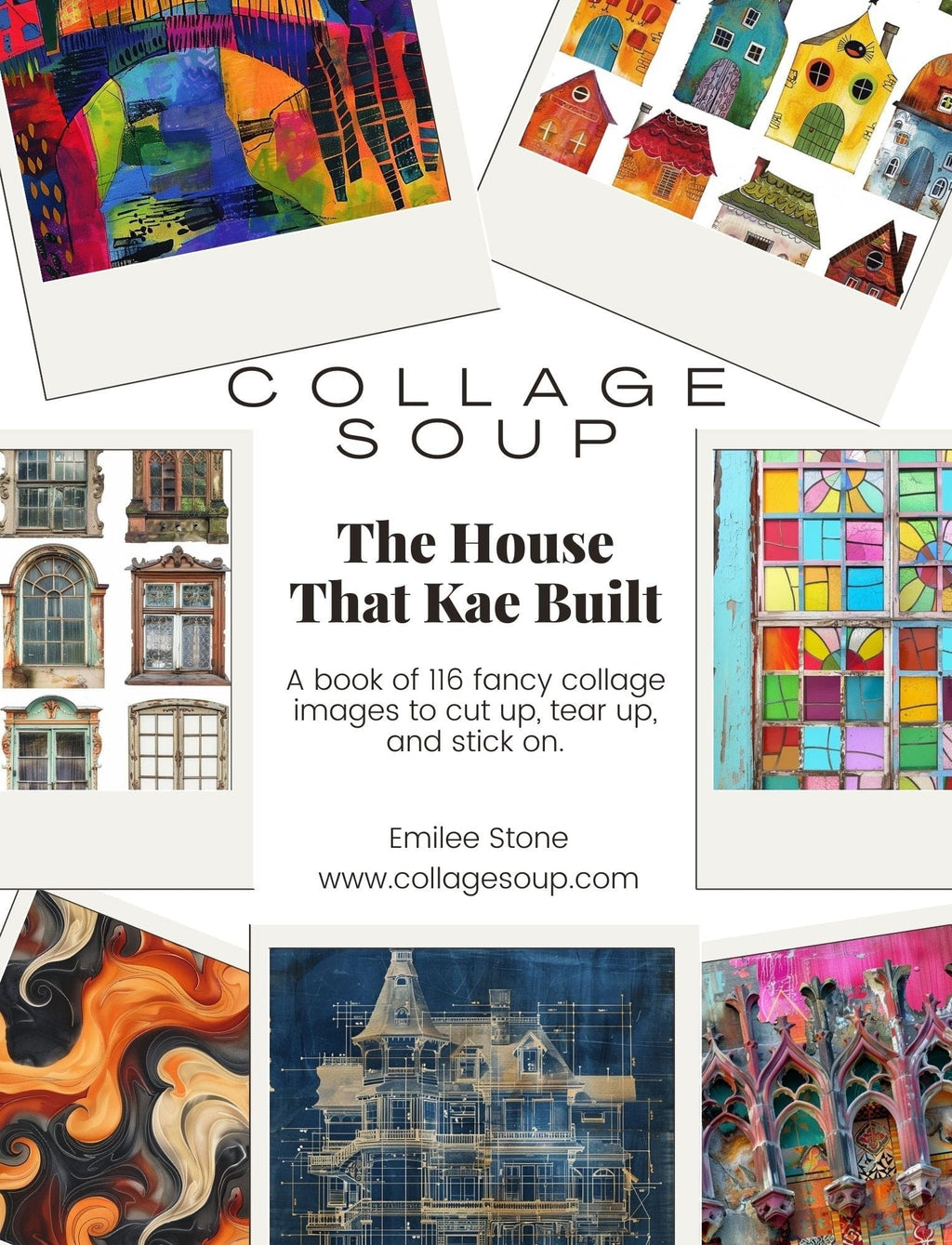 Collage Soup The House That Kae Built – A Stunning Collage Collection by Kae Pea