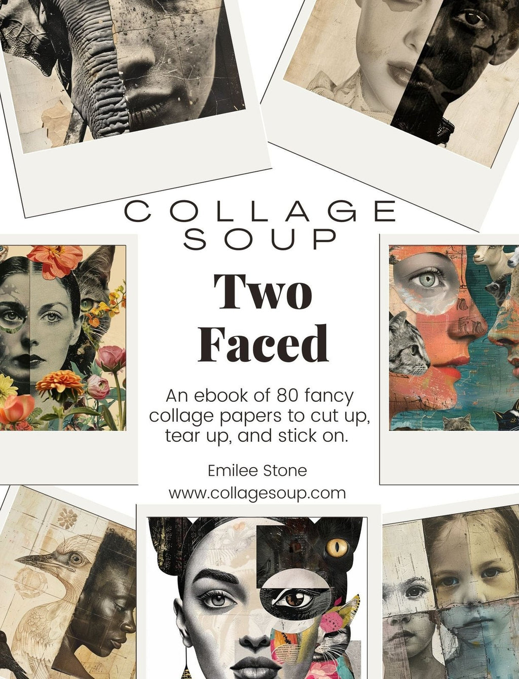 Collage Soup Two Faced – Limited Edition eBook Available for ONE Day Only