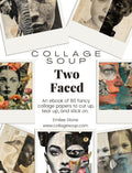 Collage Soup Two Faced – Limited Edition eBook Available for ONE Day Only