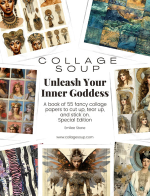 Collage Soup Unleash Your Inner Goddess: Special Edition – 55 Empowering Collage Papers